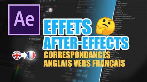 After Effects: Traduction des noms des effets anglais vers français