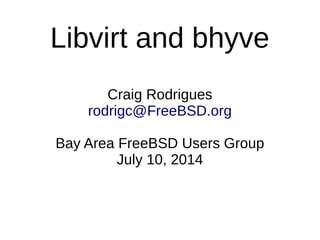 CI for Libvirt/Bhyve on FreeBSD