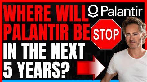 Where Will Palantir Stock Be in 5 Years?