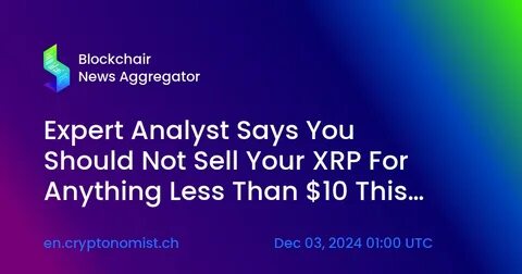 Analyst Says XRP Will Not Miss This Bull Run. Here’s Why - Times Tabloid