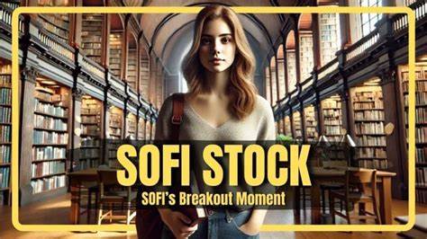 Why Shares of SoFi Just Hit a 52-Week High Today