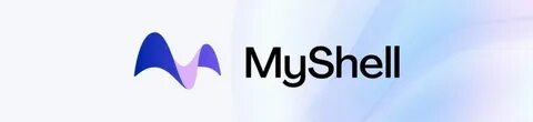 What is MyShell (SHELL)? The Next AI x Crypto Disruptor