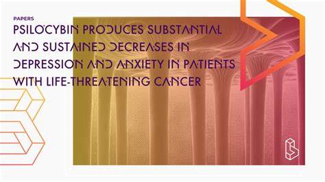 Psilocybin produces substantial sustained decreases in depression and anxiety