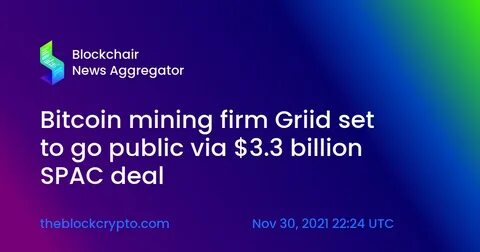 Bitcoin miner Griid Infrastructure to go public via $3.3 bln SPAC deal - Reuters