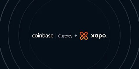 Coinbase Custody acquires Xapo’s institutional business, becoming the world’s largest crypto custodian - Coinbase