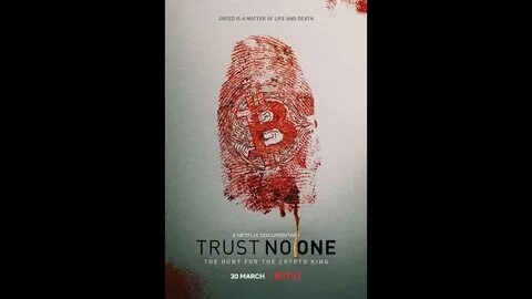Trust No One: The Hunt for the Crypto King" Reminds Us of the True Value of Any Financial Asset - Blockhead