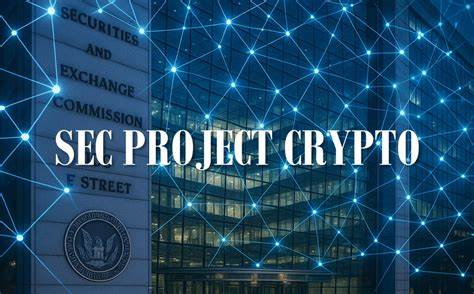 SEC Launches ‘Project Crypto’ to Fast-Track Pro-Industry Reforms