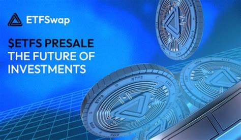 ETFSwap (ETFS) Price Set To Surge 1000x From $$0.03846 To $10 By Outperforming Dogecoin (DOGE) And Ripple (XRP) – Crypto News BTC - Crypto News BTC