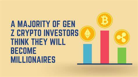 A majority of Gen Z investors think crypto will make them millionaires, new survey shows