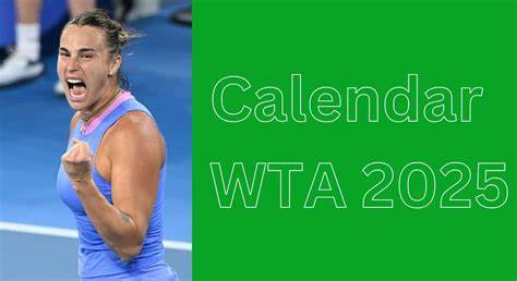 20250505 2025 WTA-Calendar-Both - Women's Tennis Association