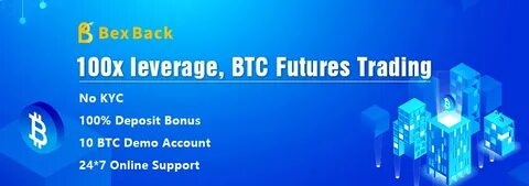 BexBack Launches No KYC Crypto Trading, 100x Leverage, Double Deposit Bonus, and $50 Welcome Bonus - GlobeNewswire