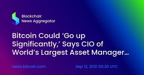 Thursday Thoughts: World’s Largest Asset Manager BlackRock to Invest in Bitcoin Futures - BitPinas