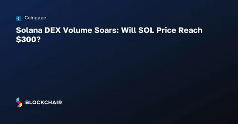 Solana price could crash to $100 as DEX volume, chain fees plunge