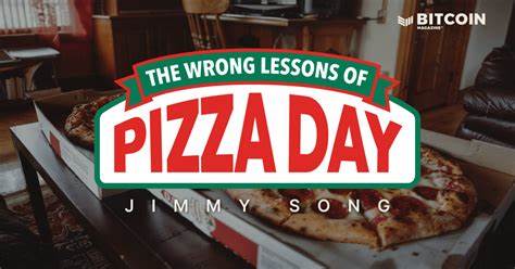 The Wrong Lessons Of Pizza Day - Bitcoin Magazine