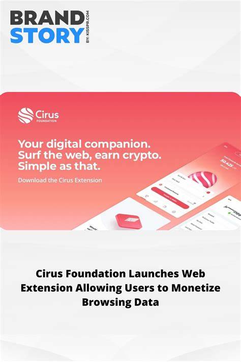 Cirus Foundation launches web extension allowing users to monetize browsing data - Cointelegraph