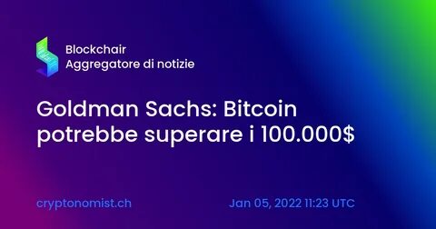 Goldman Sachs recognizes cryptocurrencies for the first time in the letter to shareholders - The Cryptonomist