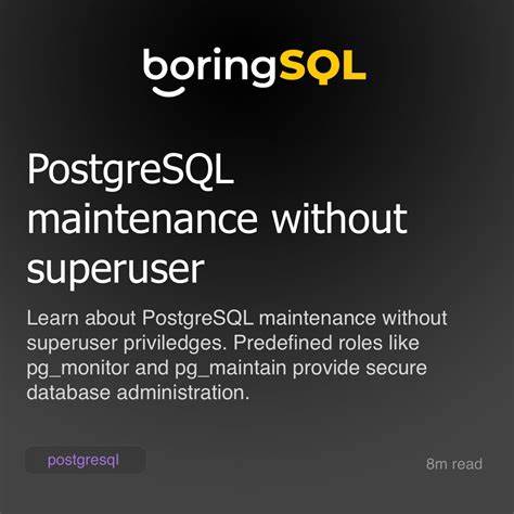 PostgreSQL Maintenance Without Superuser
