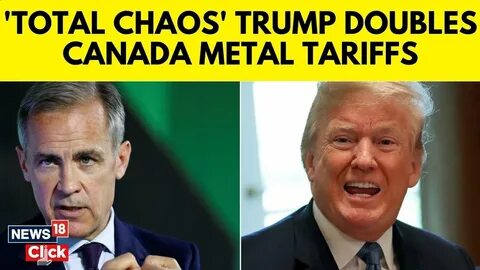 Donald Trump doubles planned tariffs on Canadian steel and aluminum to 50% as trade war intensifies - Florida Politics