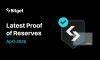 Bitget Releases April 2025 Proof of Reserves Report: User Assets Secured at 191% Reserve Ratio