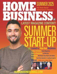 Home Business Magazine: Small Business and Startup Guide