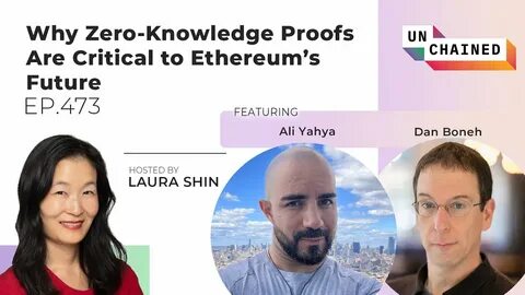 Why Zero-Knowledge Proofs Are Critical to Ethereum’s Future - Unchained