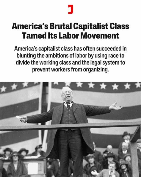 America's Brutal Capitalist Class Tamed Its Labor Movement