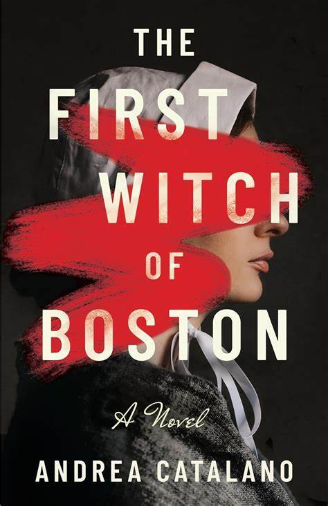 Andrea Catalano - THE FIRST WITCH OF BOSTON | Brazos Bookstore
