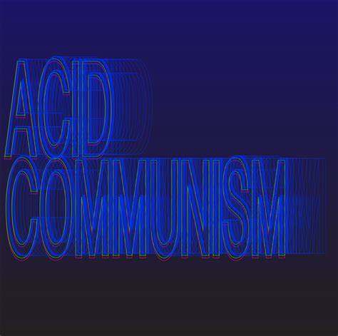 What is Acid Communism? (2019)