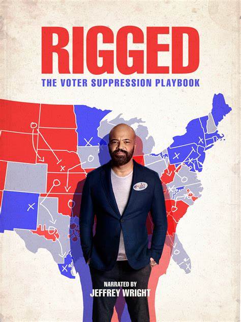 Cinema with a Cause: "Rigged: The Voter Suppression Playbook