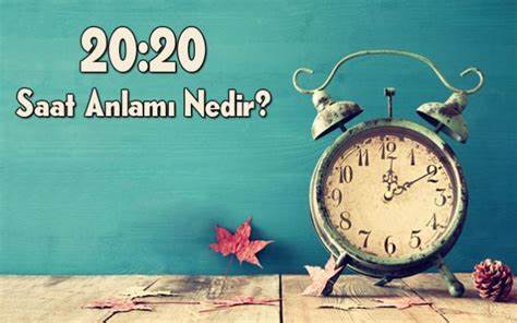 20.20 Saat Anlamı ve Yorumu 2025: Çift Saat 20 20 Ne ... - Milliyet