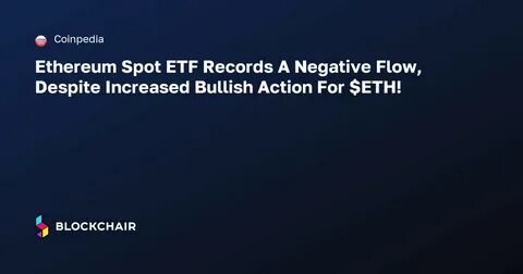Ethereum ETF Records Significant Net Outflow of $22.5 Million