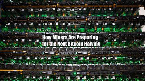 How Bitcoin Miners Are Preparing For The Halving