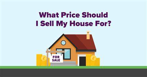 How much should I sell my house for?