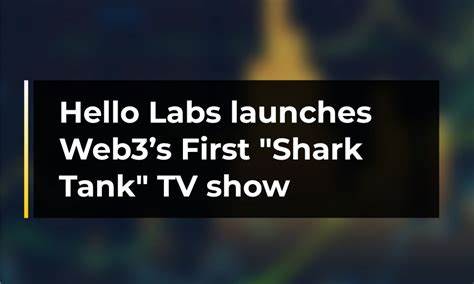 Hello Labs launches Web3’s First “Shark Tank” TV show - CryptoTvplus