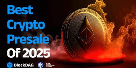 The Best Presales in 2025: Find the Next Big Thing in Crypto to Unlock Massive Profit & ROI Potential! - BlockchainReporter
