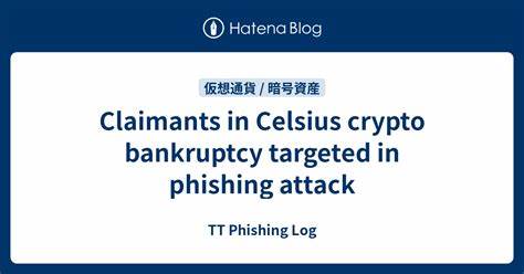 Claimants in Celsius crypto bankruptcy targeted in phishing attack