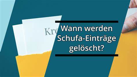 Negative Schufa: Wann werden Einträge gelöscht?