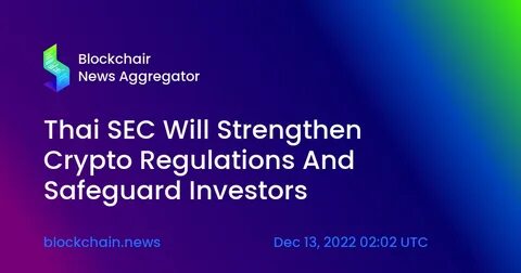 SEC of Thailand Proposes New Crypto Investment Regulations for Funds October 10, 2024 - Bitcoinleef