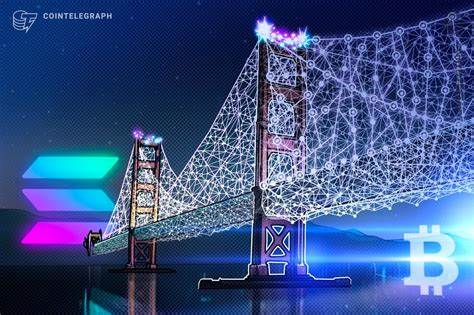 Solana Unveils Plan for Cross-Chain Bridge to Bitcoin by Q3 2024: Details - Crypto News Flash