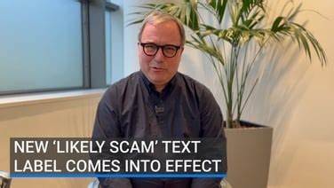 New 'likely scam' tag for texts comes into effect