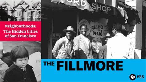 A history of the Fillmore neighborhood in San Francisco