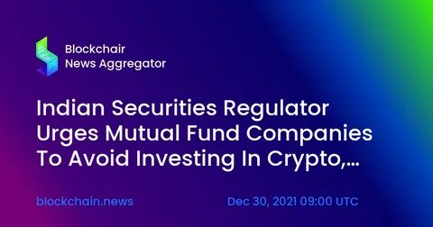 India’s securities watchdog calls for crypto regulation; Turkey moves toward licensing model - CryptoSlate