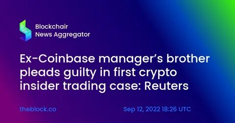 The crypto industry enlisted an unlikely champion in its crusade against the SEC: An ex-Coinbase manager convicted of insider trading - Fortune