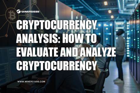 How to Evaluate Cryptocurrency