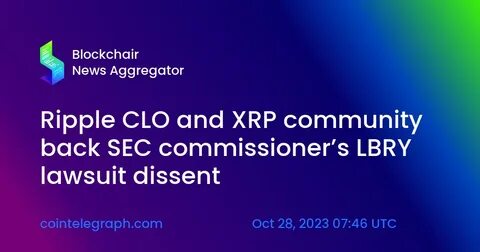 Ripple CLO Slams SEC Top Enforcer For Claiming Agency Acts With Integrity - The Crypto Basic
