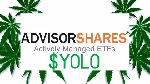 AdvisorShares Pure Cannabis (YOLO)