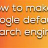 Make Google your default search engine - Google Search Help