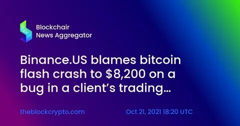Bitcoin Flash Crash on Binance US Caused by Algorithm 'Bug', Says Exchange - Decrypt