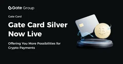 Gate Card Silver Officially Launched: Experience Seamless Global Crypto Payments - StreetInsider.com