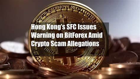 BitForex under Hong Kong's SFC scrutiny for potential crypto scam - Crypto Briefing